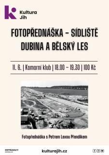 Fotopřednáška - Sídliště Dubina a Bělský Les