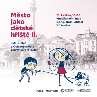 Město jako dětské hřiště 2: Jak udělat z Ostravy město přívětivé pro děti?