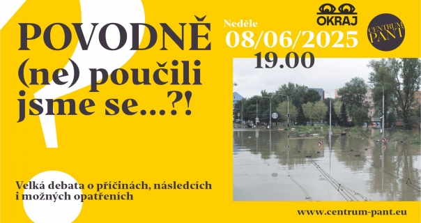POVODNĚ, (ne) poučili jsme se...?!
