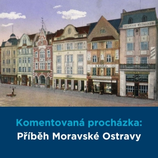 Komentovaná procházka: Příběh Moravské Ostravy