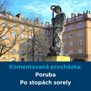 Komentovaná procházka: Poruba - Po stopách sorely