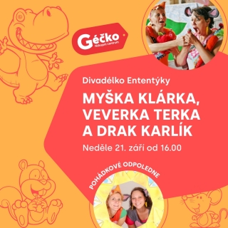 Divadélko Ententýky - Myška Klárka, veverka Terka a drak Karlík