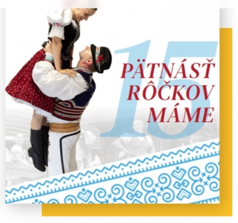 Folklorní klub Fogáš - PÄTNÁSŤ RÔČKOV MÁME