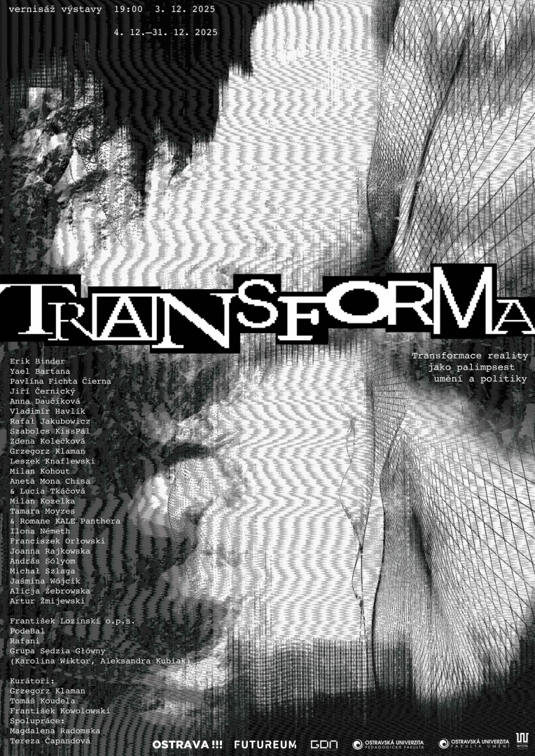 Transforma: transformace reality jako palimpsest umění a politiky
