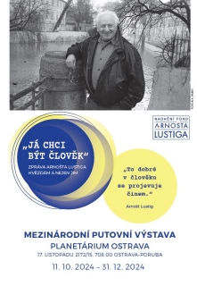 „Já chci být člověk“– zpráva Arnošta Lustiga hvězdám a nejen jim